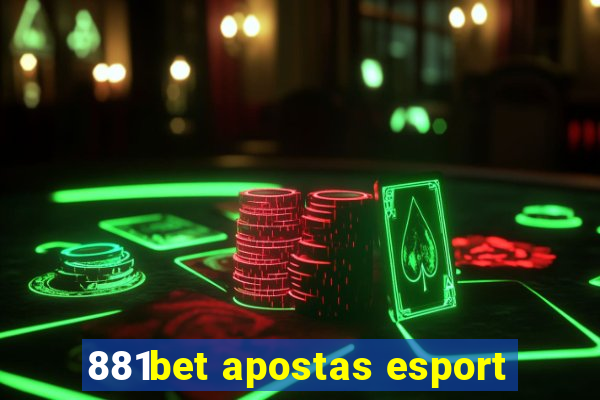 881bet apostas esport